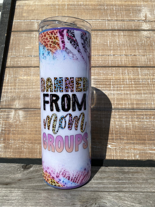 20 Oz banned from mom groups tumbler