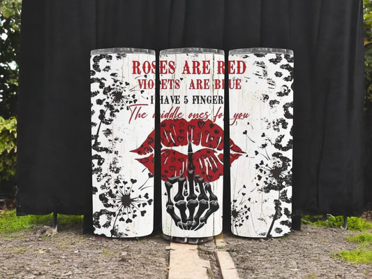 Rose are Red Middle Finger 20oz Tumbler